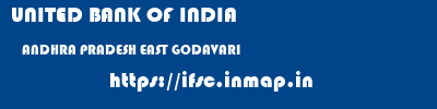 UNITED BANK OF INDIA  ANDHRA PRADESH EAST GODAVARI    ifsc code
